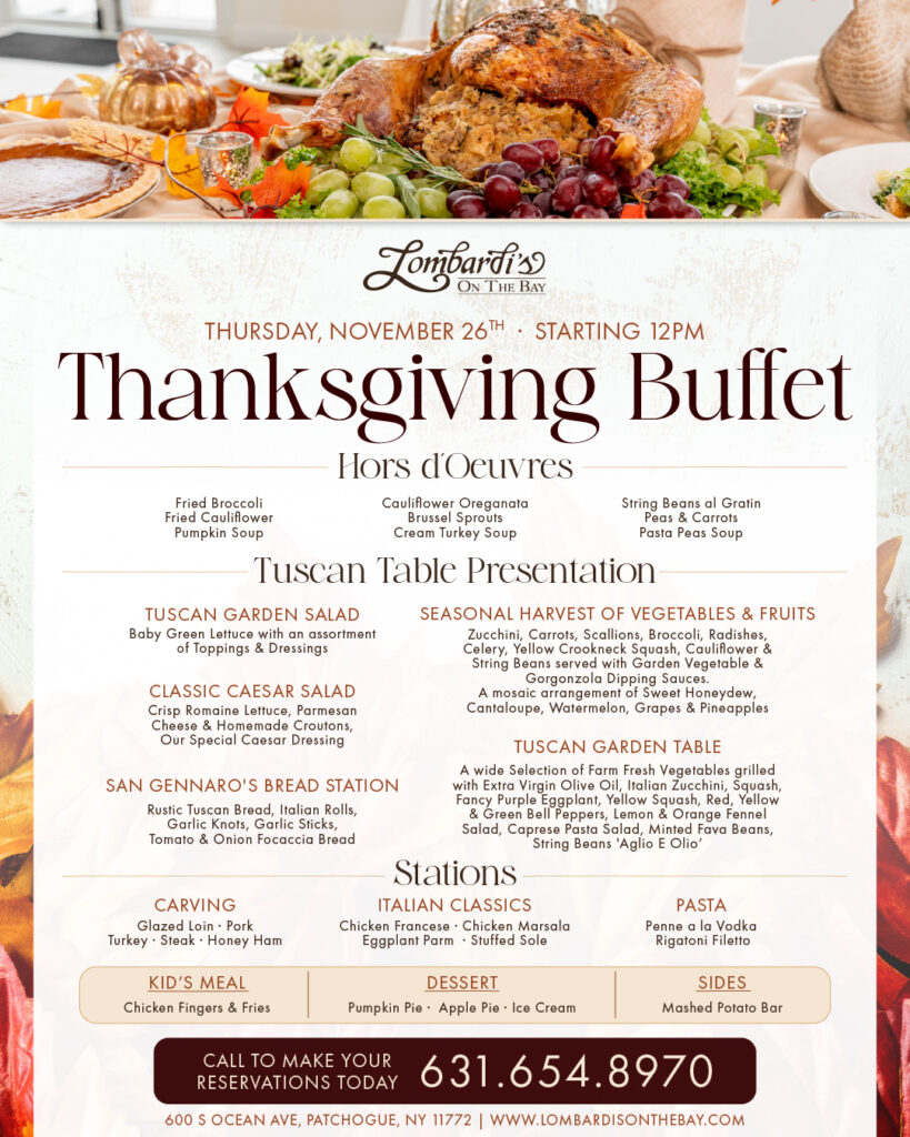 Lombardi’s on the Bay Thanksgiving Buffet on Thursday, November 26, 2026, starting at 12 PM in Patchogue, NY. Festive flyer featuring a roasted turkey, autumn decorations, and a holiday buffet menu with carving stations, Italian classics, pasta, salads, seasonal sides, and desserts. Reservations: 631-654-8970.
