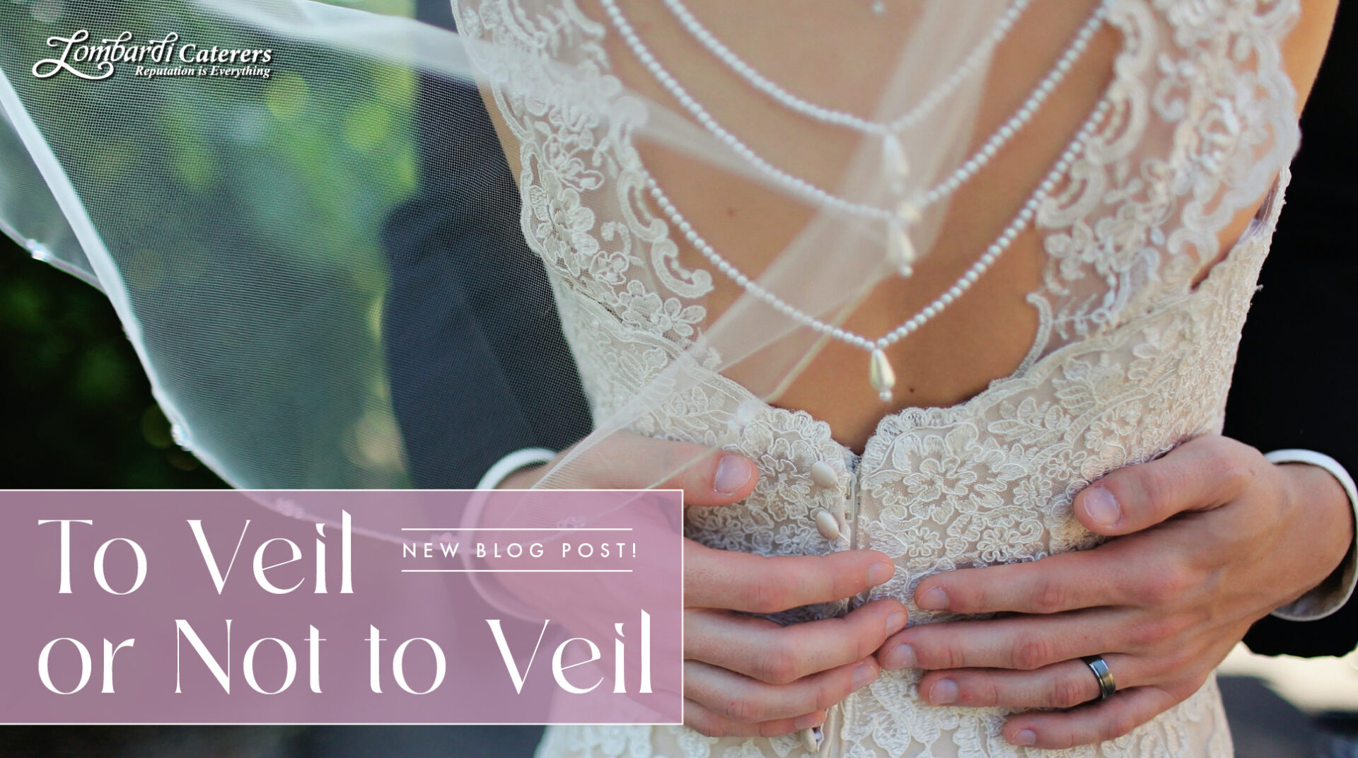 Unveiling the Beauty: Veil Types, Lengths, and Color Trends for Weddings at Lombardi’s on the Bay