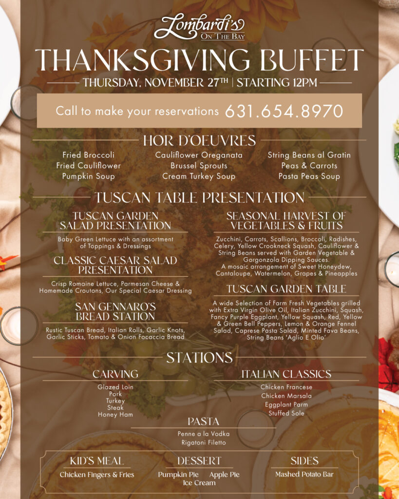 Join us for our Thanksgiving Buffet Dinner on Thursday, November 27 at Lombardi’s on the Bay. 