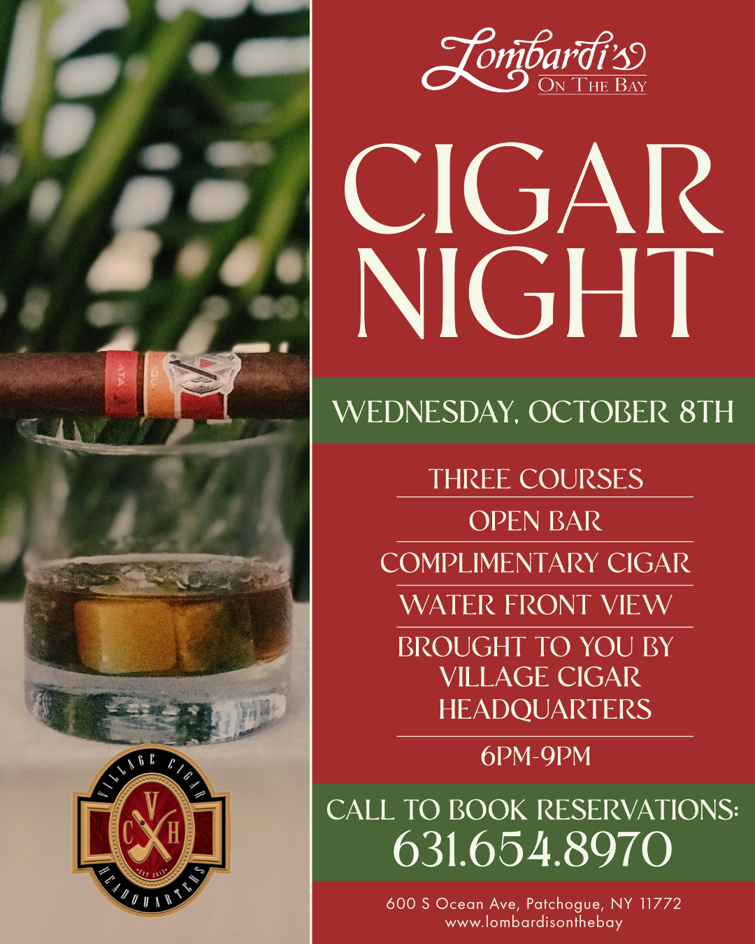 Join us for an evening of indulgence on Wednesday, October 8th from 6–9 PM. Join us for a hand-selected three-course dinner crafted by our culinary team. Join us for a premium open bar featuring top-shelf selections. Join us for two complimentary cigars presented by Village Cigar Headquarters. Join us for a night of relaxation with sweeping waterfront views.