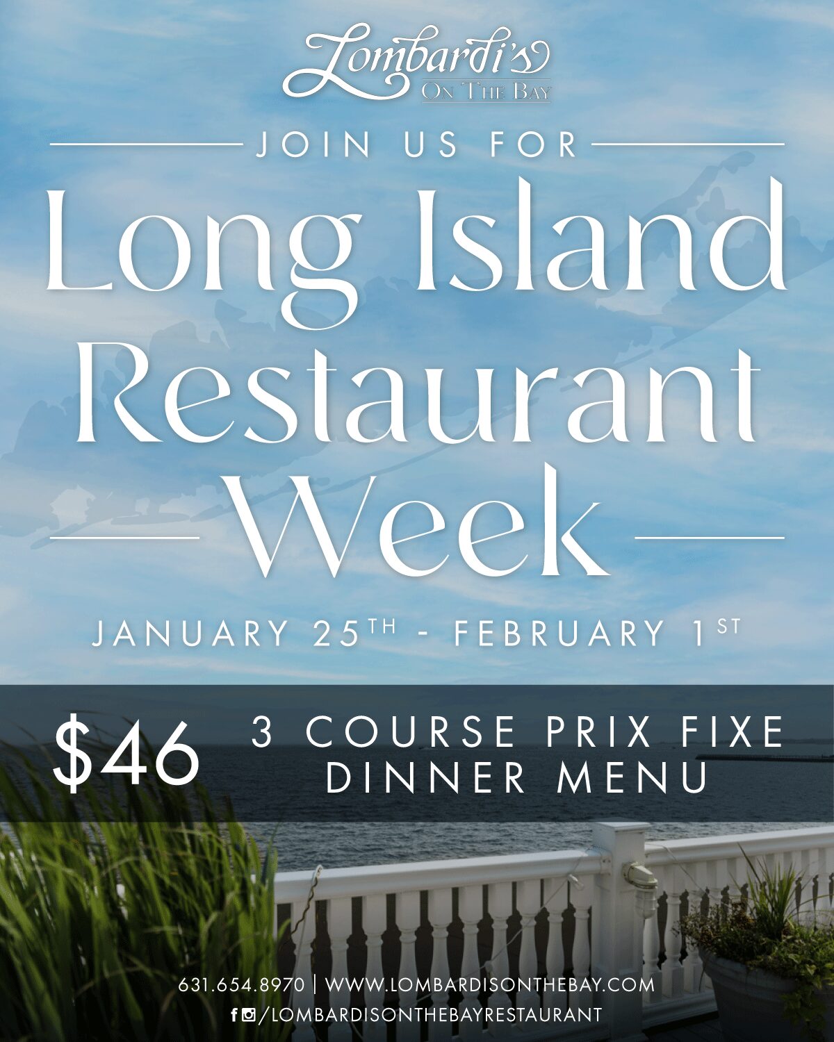 Join us for Long Island Restaurant Week Jan 25 - Feb 1 for a $46 3-course prix fixe dinner at Lombardi’s On The Bay.