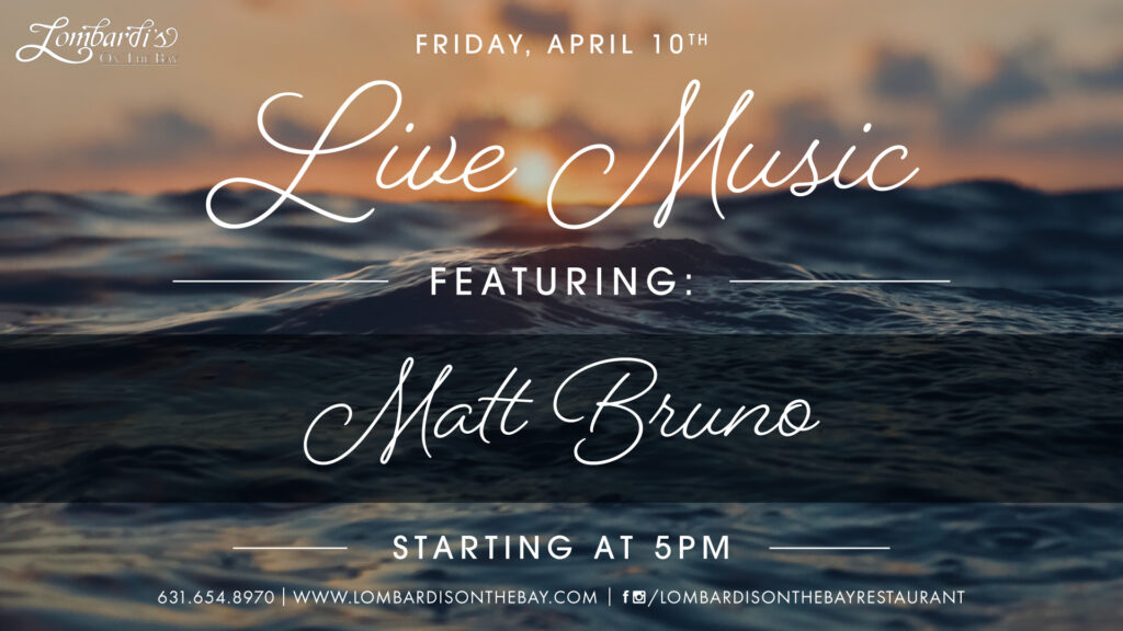 Join us for live music by Matt Bruno, starting at 5pm, on Friday, April 10th. 