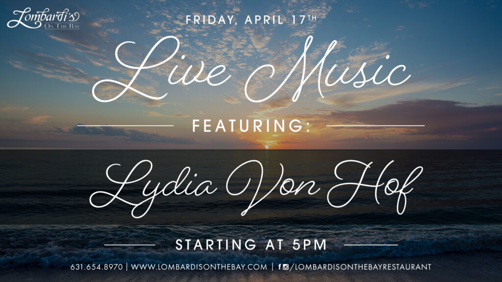 Join us for Live Music by Lydia Von Hof, starting at 5pm, on Friday, April 17th.