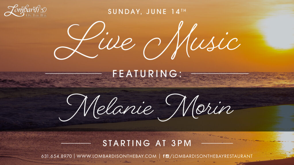 Live music event graphic for Lombardi’s on the Bay featuring Melanie Morin on Sunday, June 14th, starting at 3PM, with a golden beach sunset background.