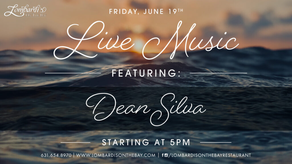 Live music event graphic for Lombardi’s on the Bay featuring Dean Silva on Friday, June 19th, starting at 5PM, with ocean waves at sunset in the background.