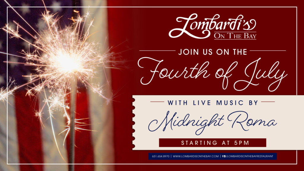Fourth of July event graphic for Lombardi’s on the Bay featuring sparklers, live music by Midnight Roma, and start time of 5PM.