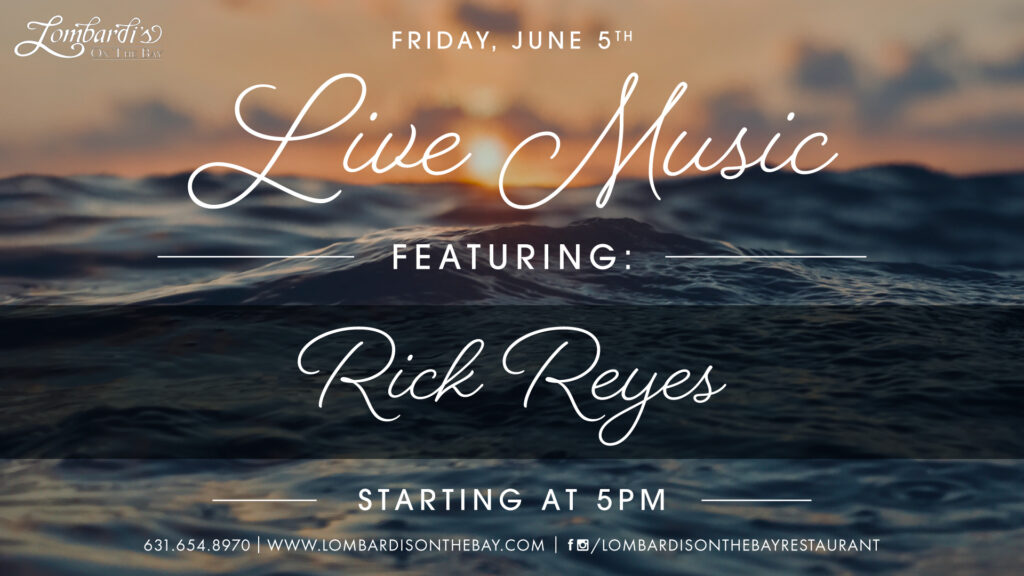 Live music event graphic for Lombardi’s on the Bay featuring Rick Reyes on Friday, June 5th, starting at 5PM, with an ocean sunset background.