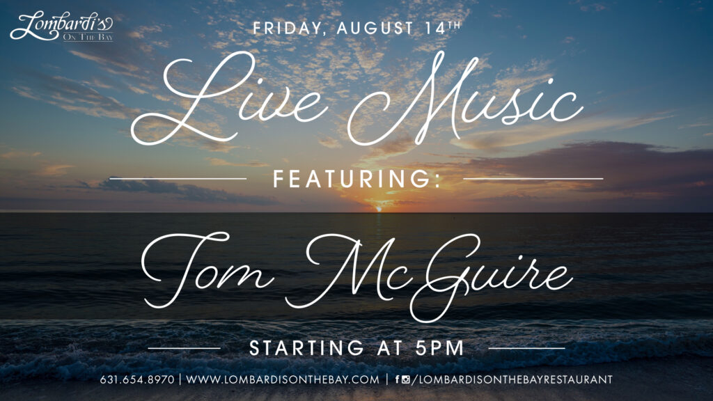Lombardi’s on the Bay live music graphic featuring Tom McGuire on Friday, August 14, starting at 5PM, with a blue and orange sunset over the water.