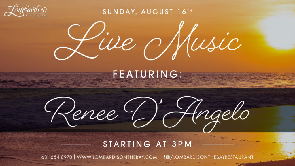 Lombardi’s on the Bay live music graphic featuring Renee D’Angelo on Sunday, August 16, starting at 3PM, over a warm orange beach sunset.